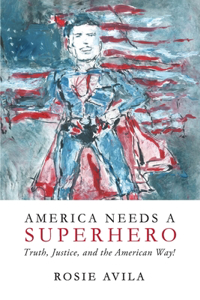 America Needs A Superhero