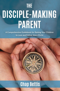 Disciple-Making Parent