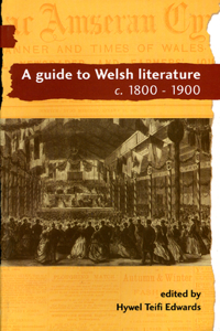 A Guide to Welsh Literature: 1800-1900 v. 5
