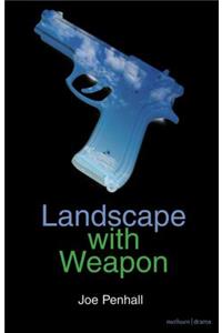 Landscape with Weapon