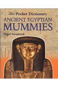 The British Museum Pocket Dictionary Ancient Egyptian Mummies