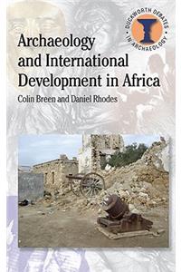 Archaeology and International Development in Africa