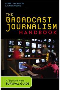 Broadcast Journalism Handbook