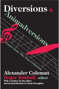 Diversions and Animadversions: Essays from the New Criterion
