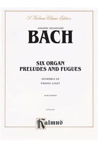 Six Organ Preludes and Fugues