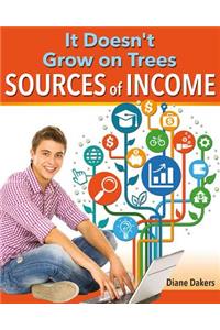 It Doesn't Grow on Trees: Sources of Income