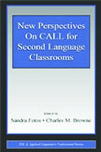 New Perspectives on Call for Second Language Classrooms