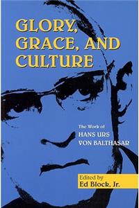 Glory, Grace, and Culture