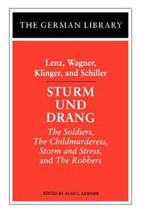 Sturm Und Drang: Lenz, Wagner, Klinger, and Schiller