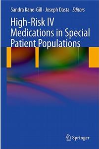 High-Risk IV Medications in Special Patient Populations