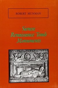 Sienese Renaissance Tomb Monuments