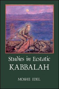 Studies in Ecstatic Kabbalah