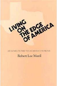 Living on the Edge of America: At Home on the Texas-Mexico Border