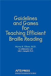 Guidelines and Games for Teaching Efficient Braille Reading