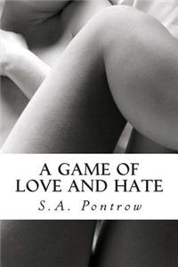 A Game of Love and Hate