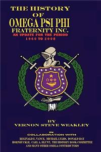History of Omega Psi Phi Fraternity Inc. (an Update for the Period 1960-2008)
