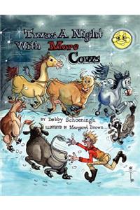 'Twas A Night With More Cows