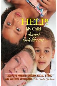 Help! My Child doesn't look like me ...