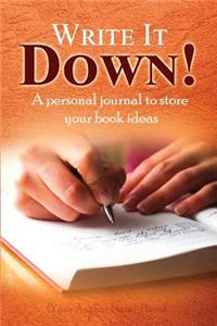 Write It Down!