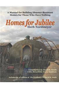 Homes for Jubilee - A Manual for Building Disaster-Resistant Homes for Those Who Have Nothing