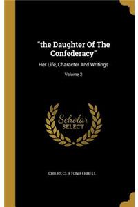 The Daughter Of The Confederacy