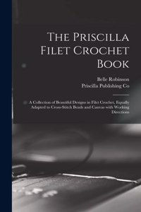 The Priscilla Filet Crochet Book