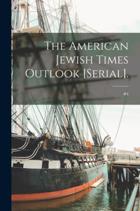 American Jewish Times Outlook [serial].; #4