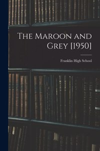 Maroon and Grey [1950]