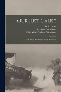 Our Just Cause [microform]