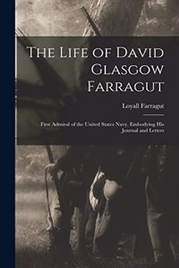 The Life of David Glasgow Farragut