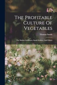 Profitable Culture Of Vegetables