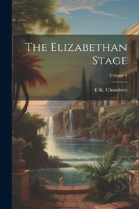 Elizabethan Stage; Volume 4