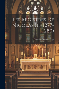 Les Registres De Nicolas Iii (1277-1280)