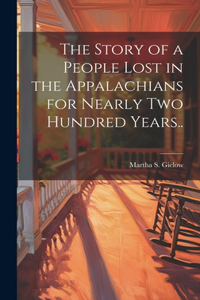 Story of a People Lost in the Appalachians for Nearly two Hundred Years..