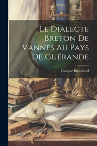 Dialecte Breton De Vannes Au Pays De Guérande