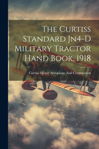 Curtiss Standard Jn4-D Military Tractor Hand Book, 1918
