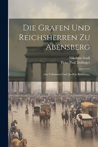 Die Grafen und Reichsherren zu Abensberg