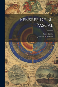 Pensées De Bl. Pascal