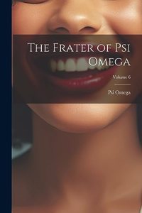 Frater of Psi Omega; Volume 6