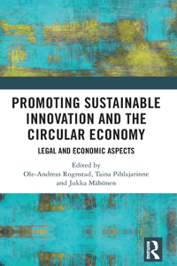 Promoting Sustainable Innovation and the Circular Economy