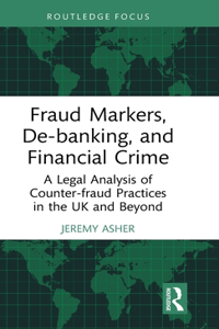 Fraud Markers, De-banking, and Financial Crime