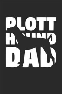 Plott Hound Notebook 'Plott Hound Dad' - Gift for Dog Lovers - Plott Hound Journal