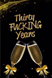 Thirty Fucking Years