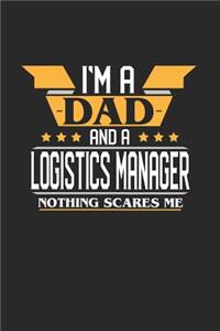 I'm a Dad and a Logistics Manager Nothing Scares Me