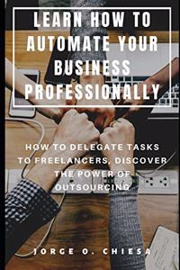 Learn How to Automate Your Business Professionally