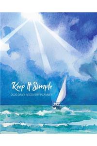Keep It Simple - 2020 Daily Recovery Planner