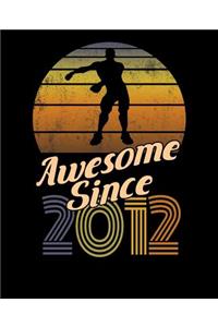Awesome Since 2012