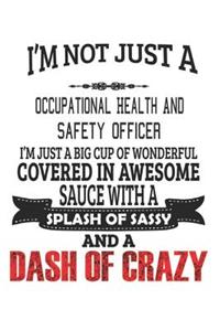 I'm Not Just A Occupational Health And Safety Officer