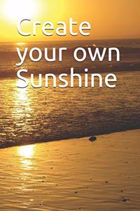 Create your own Sunshine