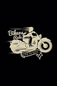 Bikers Rule Live To Ride